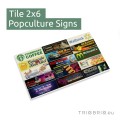 Popculture Signs - Tile 2x6